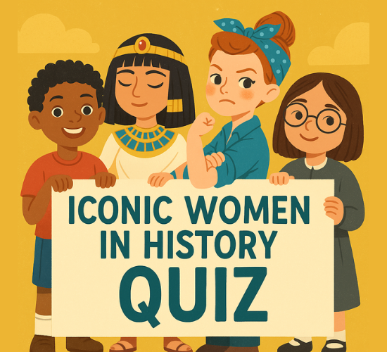 Iconic Women in History Quiz