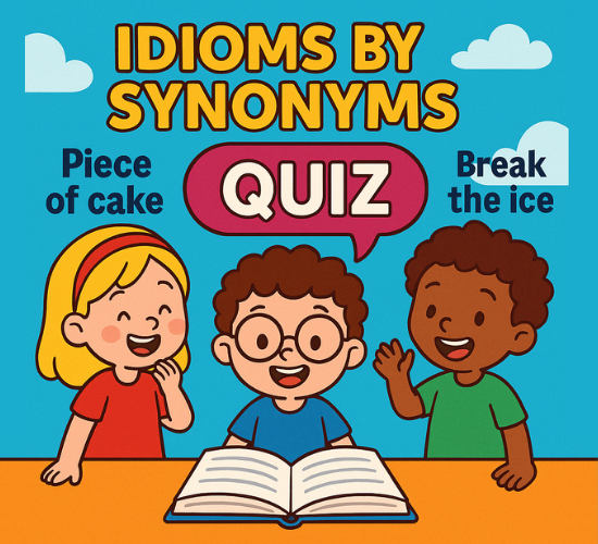 Idioms by Synonyms Quiz