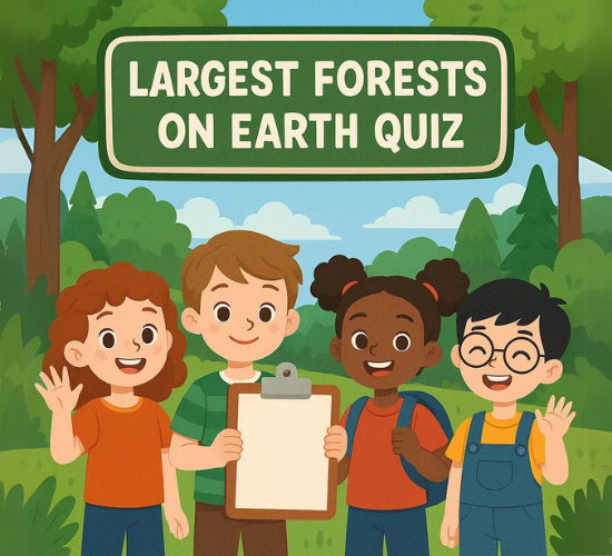 Largest Forests on Earth Quiz