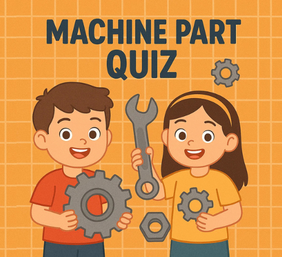 Machine Part Quiz