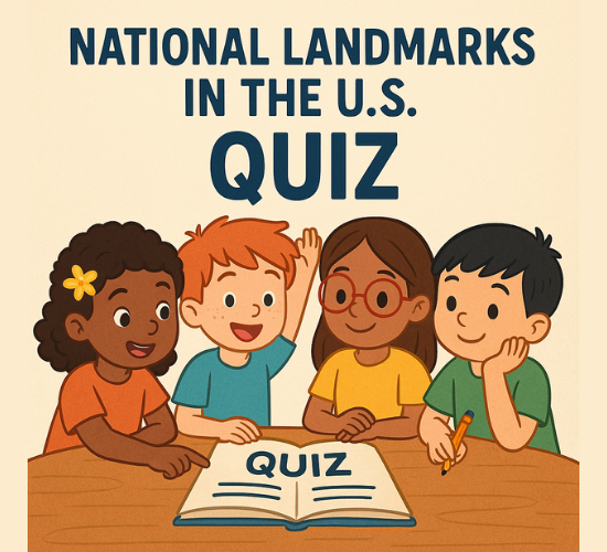 National Landmarks in the U.S. Quiz