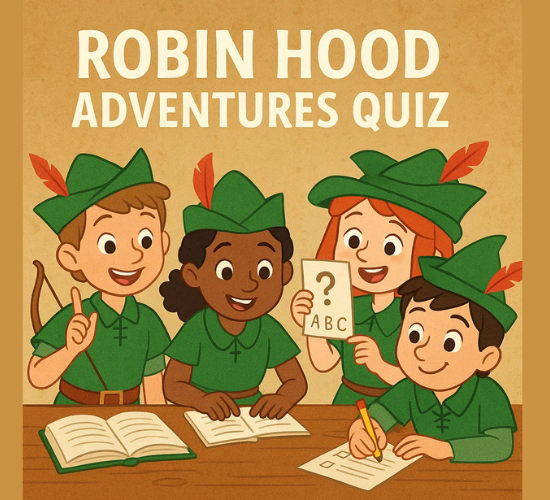 Robin Hood Adventures Quiz
