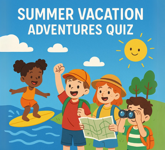 Summer Vacation Adventures Quiz
