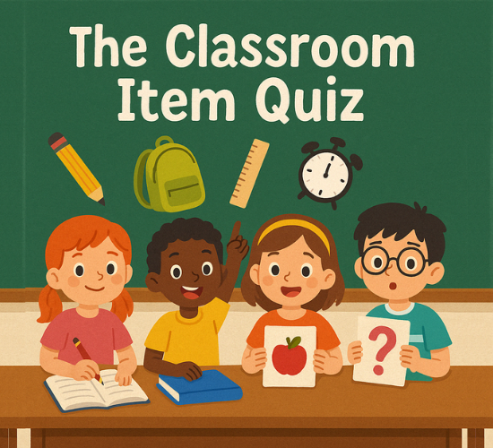 Guess the Classroom Objects Quiz