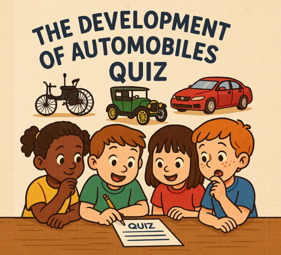 The Development of Automobiles Quiz