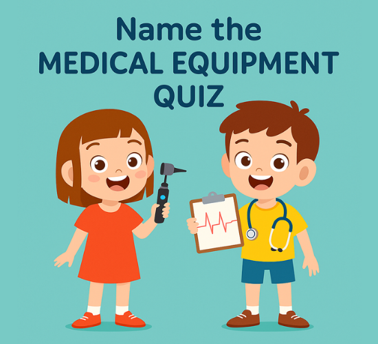 Name the Medical Equipment Quiz