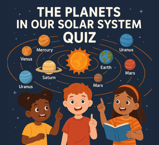 The Planets in Our Solar System Quiz