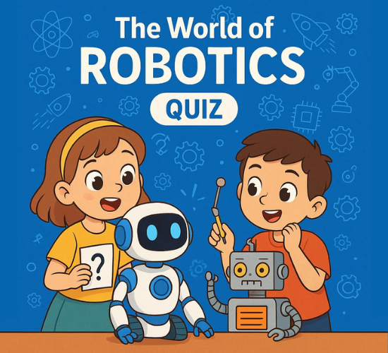 The World of Robotics Quiz