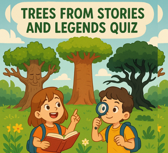 Trees From Stories and Legends Quiz