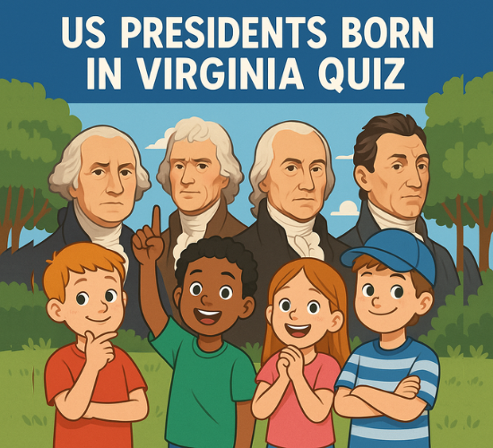 US Presidents born in Virginia Quiz
