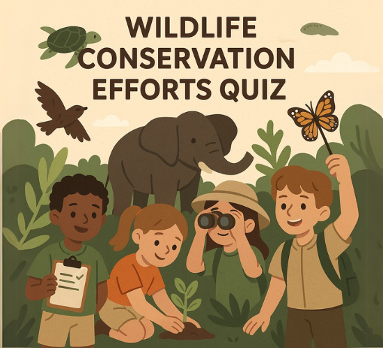 Wildlife Conservation Efforts Quiz