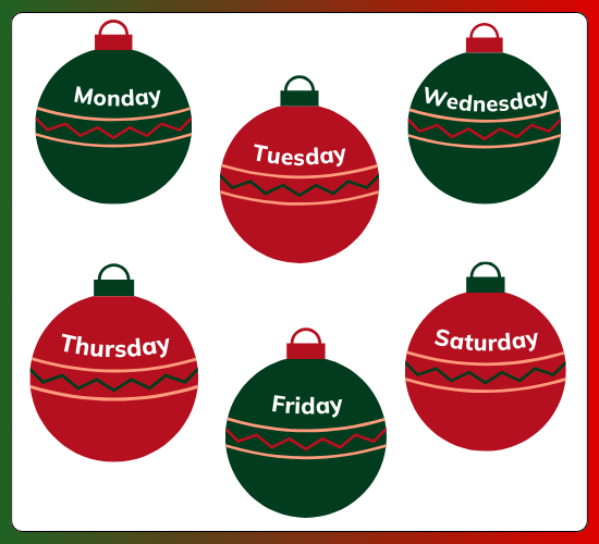 Days of The Week on Christmas Balls